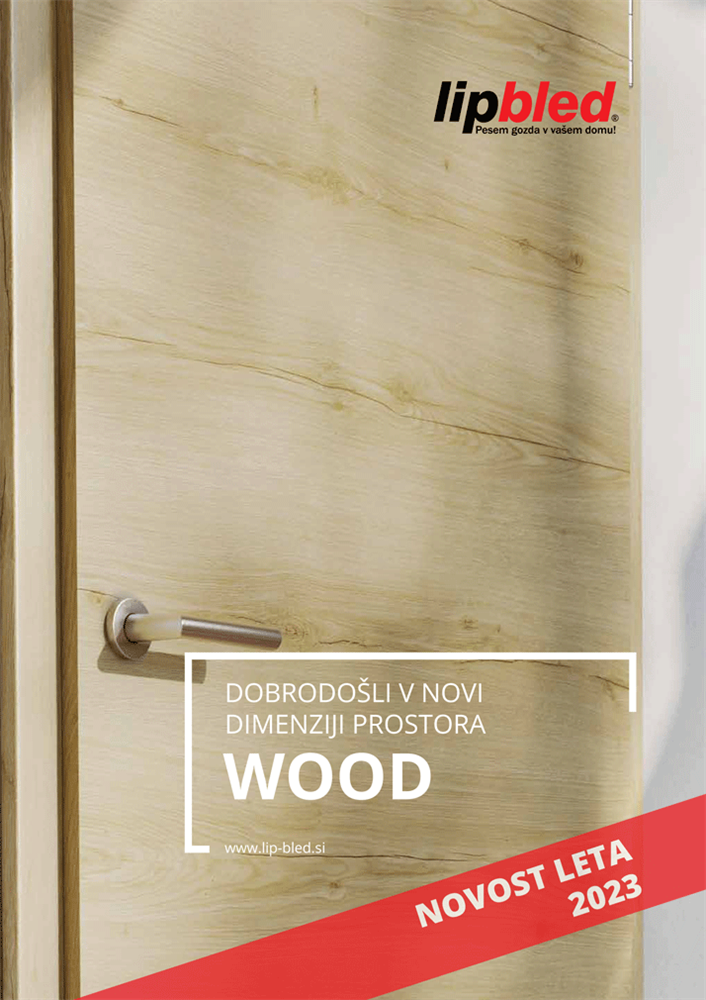 DOBRODOŠLI V NOVI DIMENZIJI PROSTORA <br /> WOOD KOLEKCIJA